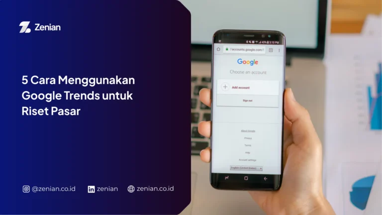 Cara Menggunakan Google Trends untuk Riset Pasar